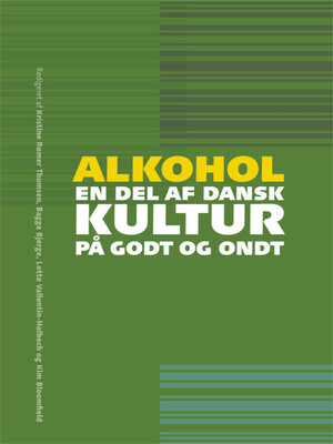 cover image of Alkohol--en del af dansk kultur på godt og ondt